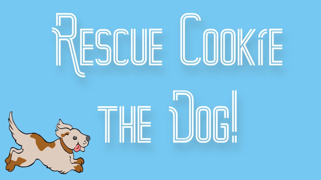 Rescue Cookie the Dog!